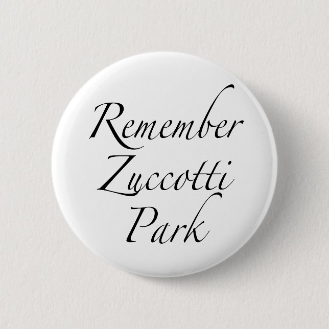 Remember Zuccotti Park Occupy Protests Pinback Button (Front)