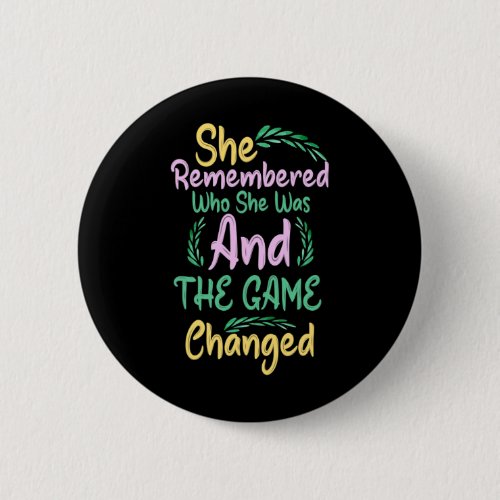 Remembered Who She Was And The Game Changed 1  Button