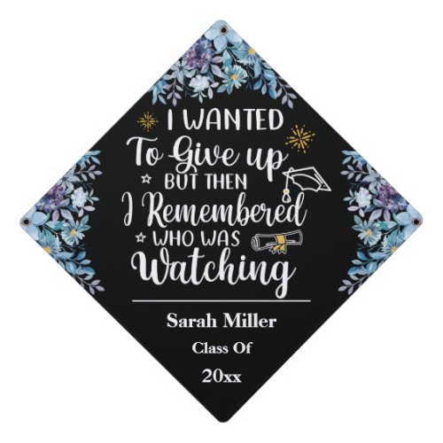 Remembered who was Watching Motivational Saying Gr Graduation Cap Topper