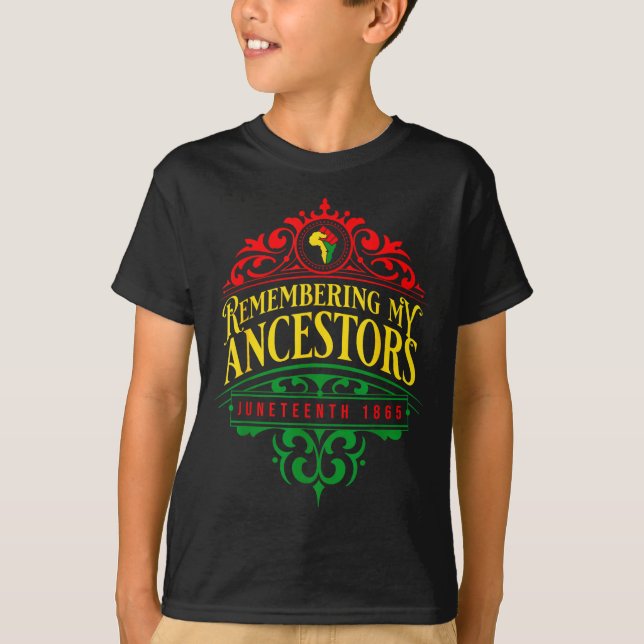Remembering ancestors juneteenth 1865 pride black T-Shirt (Front)