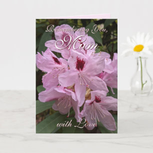 Remembering Mom Pink Rhododendron Mother's Day Card