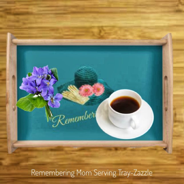 Remembering Mom  Serving Tray (Creator Uploaded)