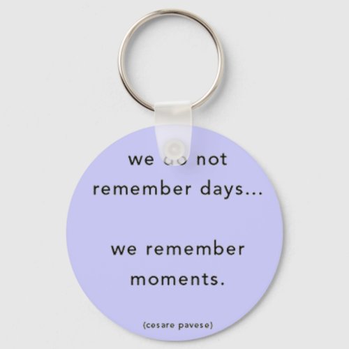 Remembering Moments Keychain