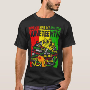 Remembering My Ancestors Black Women Juneteenth Ce T-Shirt