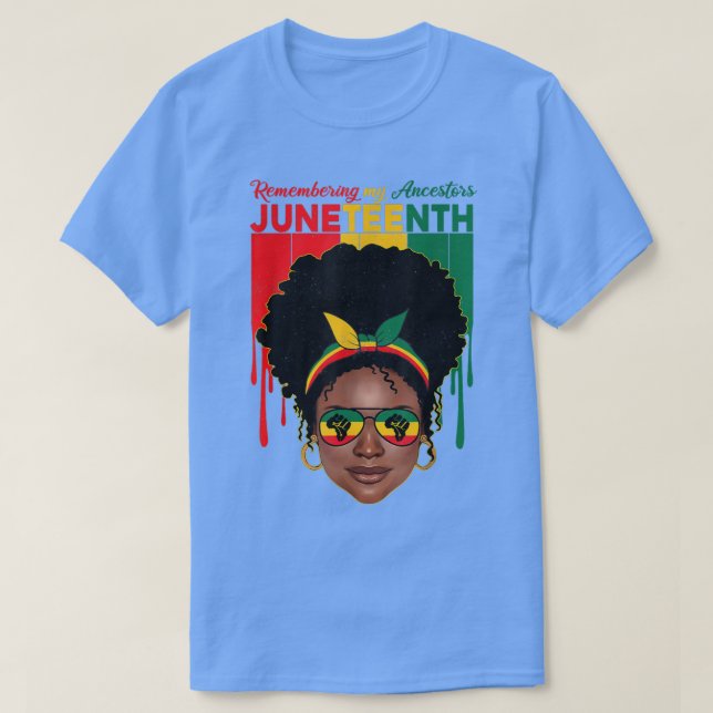 Remembering My Ancestors Juneteenth Black Freedom  T-Shirt (Design Front)