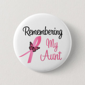 Remembering My Aunt - Breast Cancer Awareness Button