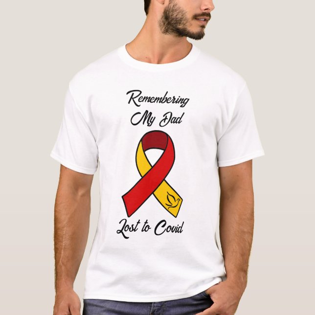 Remembering My Dad | Lost to Covid Memorial T-Shirt (Front)