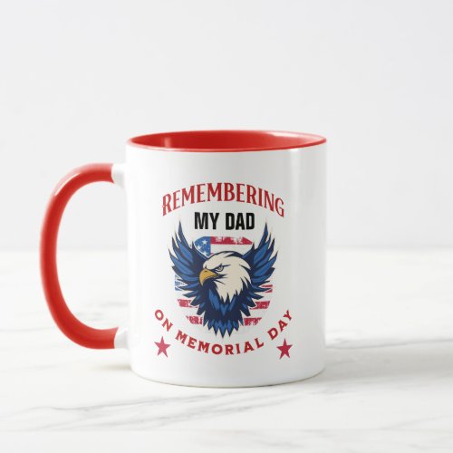 Remembering My Dad or Mom etc on Memorial Day Mug