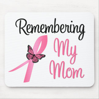 Remembering My Mom - Breast Cancer Awareness Mouse Pad