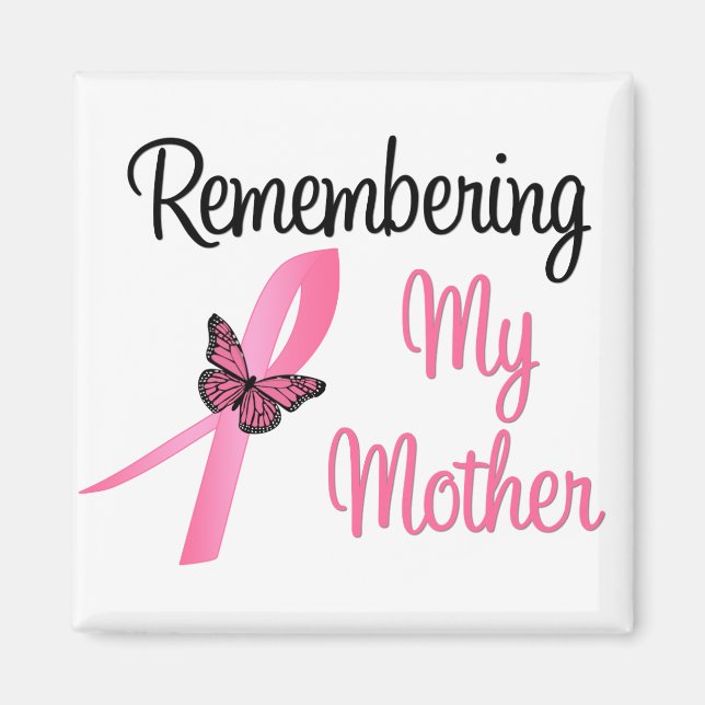 Remembering My Mother - Breast Cancer Awareness Magnet (Front)