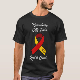 Remembering My Sister Lost to Covid Memorial T-Shirt