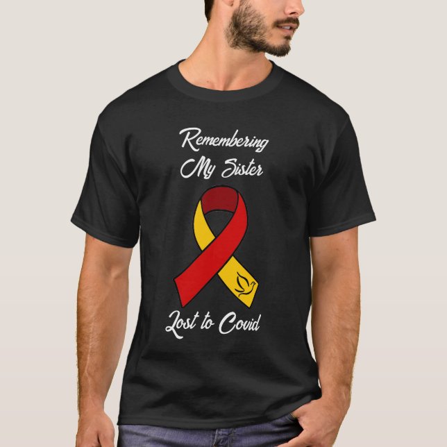 Remembering My Sister| Lost to Covid Memorial T-Shirt (Front)