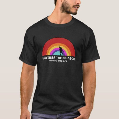 Remembering Rainbow Randolph T_Shirt