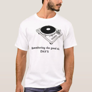 Remembering the good old day's T-Shirt