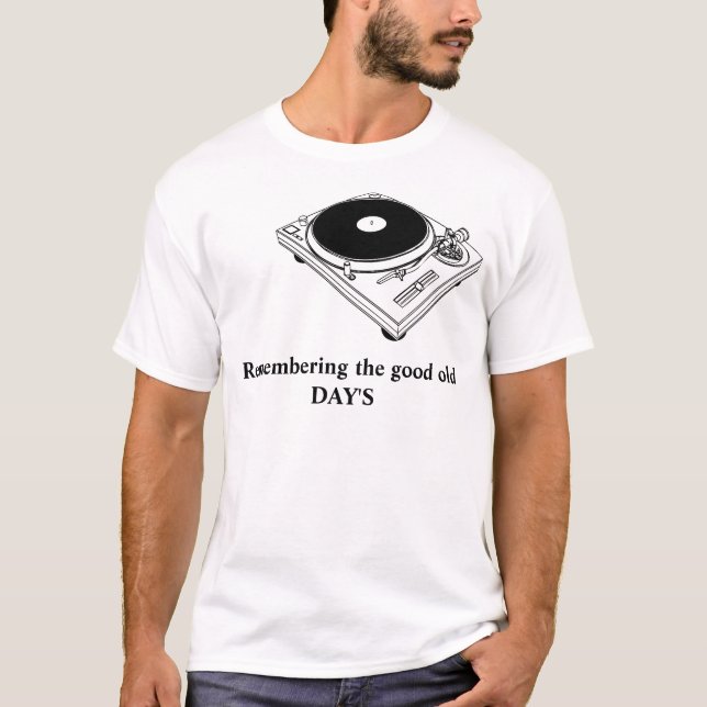 Remembering the good old day's T-Shirt (Front)