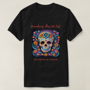 Remembering Those We Lost Colorful Skull T-Shirt