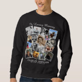 Remembrance 17 Photo Collage Funeral Memorial Sweatshirt (Front)