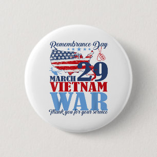 Remembrance Day March 29 Vietnam War Veteran  Button