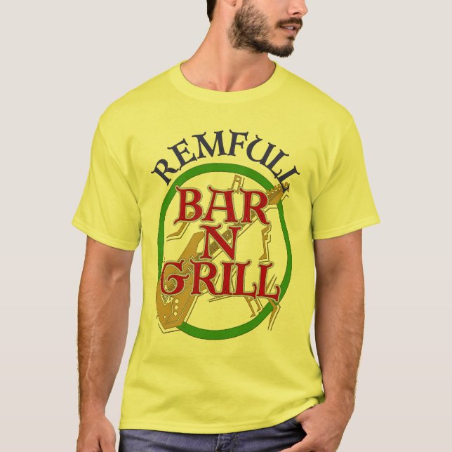 REMFULL Bar N Grill T-Shirt (Front)