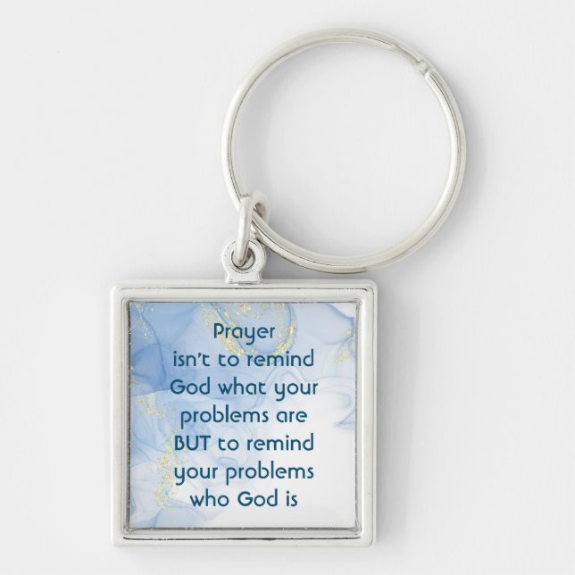 Remind Your Problems who God is Inspirational  Key Keychain (Front)
