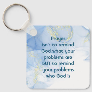 Remind Your Problems who God is Inspirational Keychain