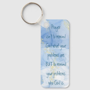 Remind Your Problems who God is Inspirational Keychain