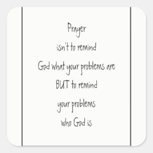Remind Your Problems who God is Inspirational Square Sticker