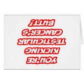 Reminder...Kicking Testicular Cancer's Butt (Front Horizontal)