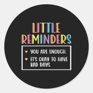 Reminder Mental Health Counselor 1  Classic Round Sticker