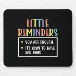 Reminder Mental Health Counselor 1  Mouse Pad