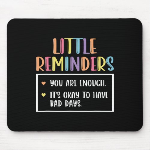 Reminder Mental Health Counselor 1  Mouse Pad