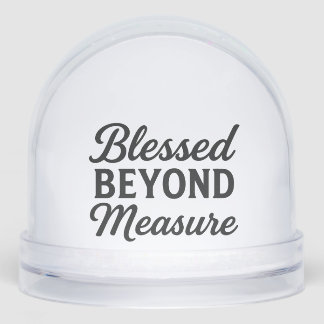 Reminder of gratitude and God's overflowing Grace Snow Globe