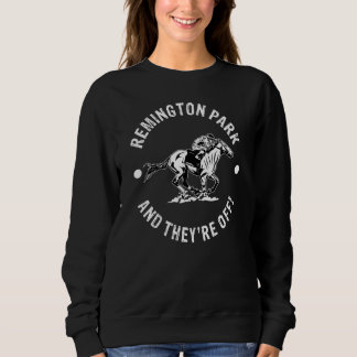 Remington Park Racetrack Horse Racer Fan Equestria Sweatshirt