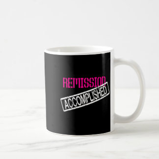 Remission Accomplished Survivor Coffee Mug