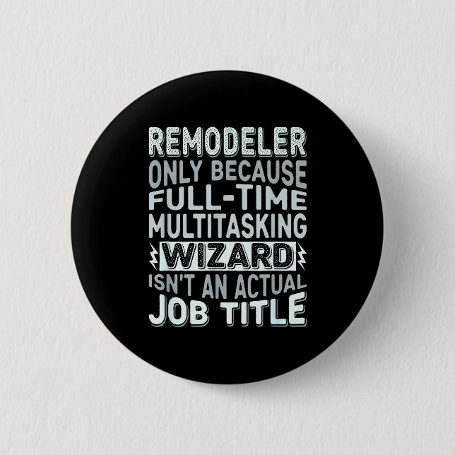Remodeler By Detuli Men's Humor - Wizard Job Title Button (Front)