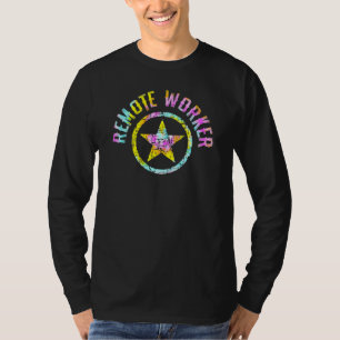 Remote worker WFH working Work from home life Tie T-Shirt