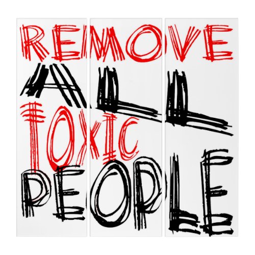 Remove All Toxic People Positive Quote Triptych