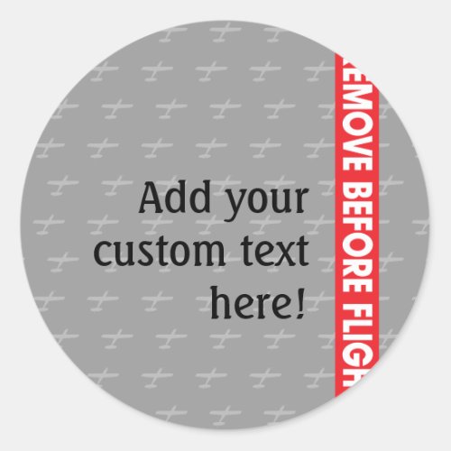 Remove Before Flight _ Avaiation Classic Round Sticker