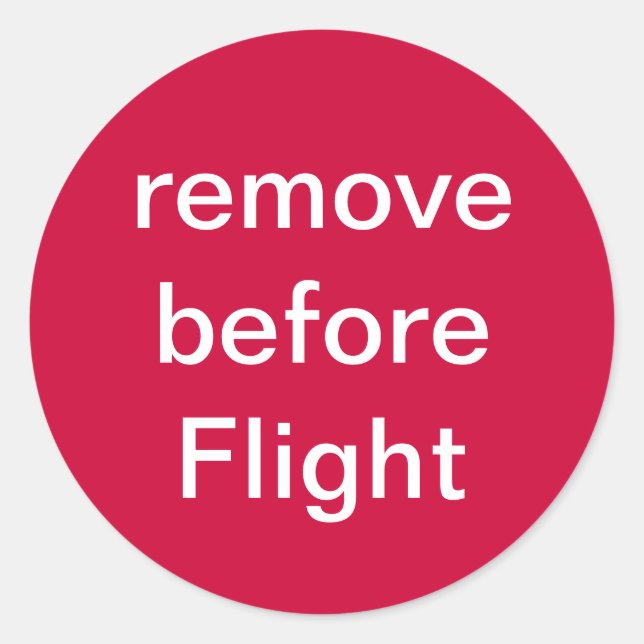 remove before Flight Classic Round Sticker (Front)