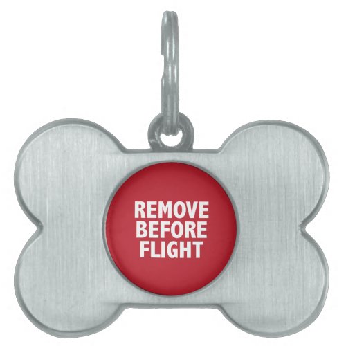 Remove Before Flight Pet Name Tag