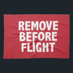 Remove Before Flight Towel<br><div class="desc">Maybe you won't want to remove these items before flight!</div>