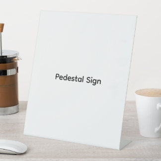 Remove This Text & Add Your Own Design 10" X 12" Pedestal Sign