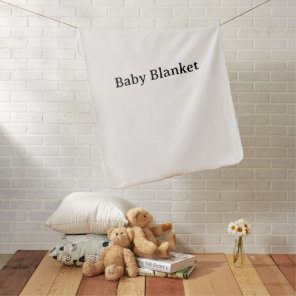 Remove This Text & Add Your Own Design Baby Blanket
