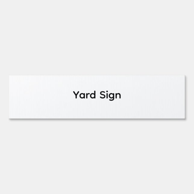 Remove This Text & Add Your Own Design Yard Sign (Front)