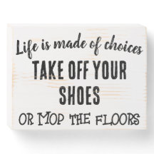 Remove Your Shoes Funny Wood Box Sign