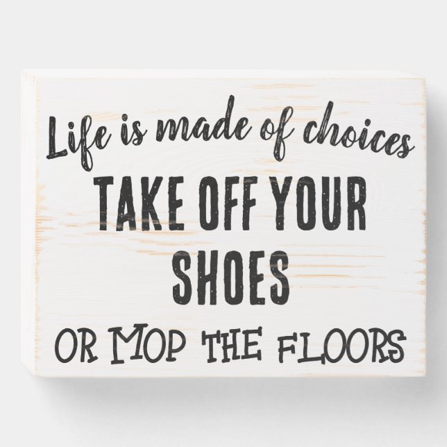 Remove Your Shoes Funny Wood Box Sign (Front Horizontal)