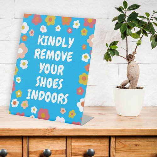 REMOVE YOUR SHOES Groovy Daisies Floral CUSTOM Pedestal Sign