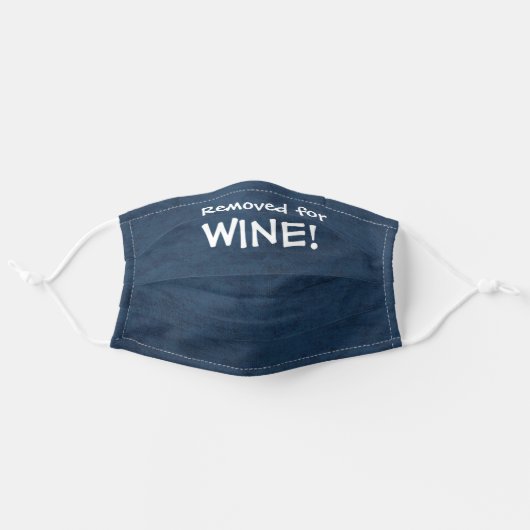 REMOVED FOR WINE! ADULT CLOTH FACE MASK (Front, Unfolded)