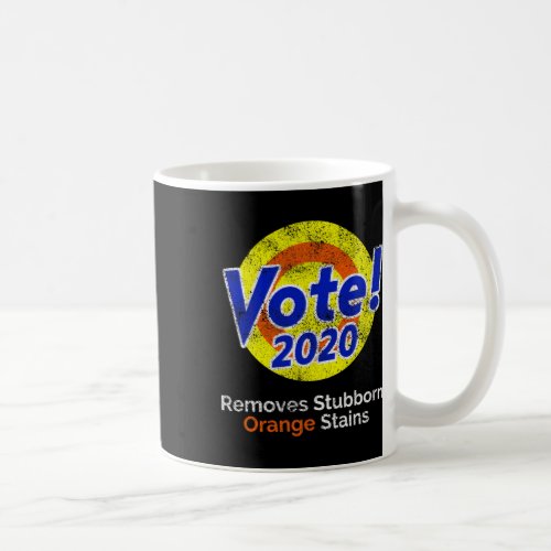 Removes Stubborn Orange Stains Biden Harris 2020  Coffee Mug