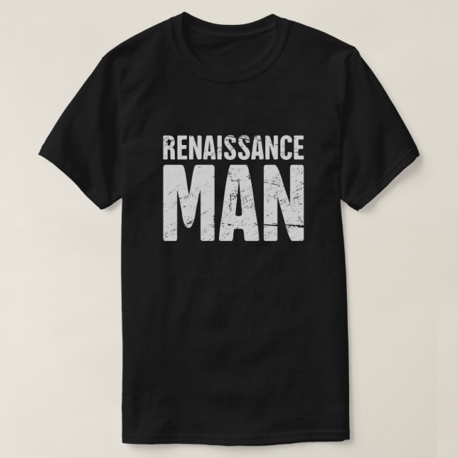 Renaissance Man  Funny Renaissance Festival Design T-Shirt (Design Front)